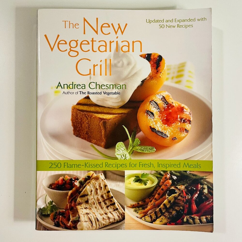 The New Vegetarian Grill Cookbook (2008) | 250 Recipes